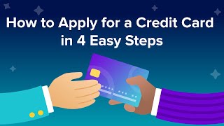 How to Apply for a Credit Card in 4 Easy Steps [upl. by Danae]