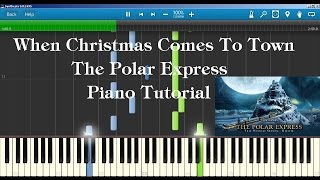 The Polar Express  When Christmas Comes To Town Piano Tutorial How to play [upl. by Eatnad132]