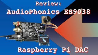 AudioPhonics ISabre ES9038Q2M Raspberry Pi DAC [upl. by Ayra837]