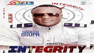 SAHEED OSUPA NEW VIDEO ALBUM INTEGRITY  FULL VIDEO [upl. by Skelly]