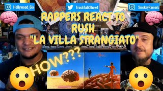 Rappers React To RUSH quotLa Villa Strangiatoquot [upl. by Griffy133]