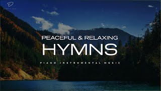 30 Beautiful Relaxing Hymns Peaceful Instrumental Music [upl. by Nissensohn]