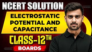 ELECTROSTATIC POTENTIAL AND CAPACITANCE  NCERT Solutions  Physics Chapter 02  Class 12th Boards [upl. by Fawna]