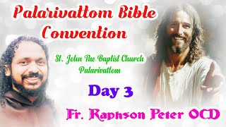 Day 3 Palarivattam Bible Convention Fr Raphson Peter OCD [upl. by Cocks]