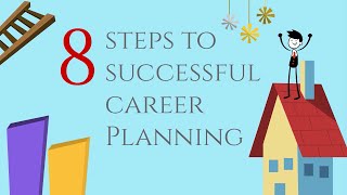 8 Steps to Successful Career Planning [upl. by Merdith]