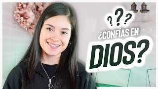 ¿Cómo confiar en Dios [upl. by Nnaear]