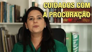 CUIDADOS COM A PROCURAÇÃO [upl. by Michelle]