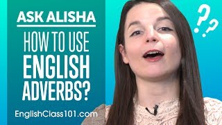 How to Use Adverbs in English  ALL You Need to Know [upl. by Ameerahs744]