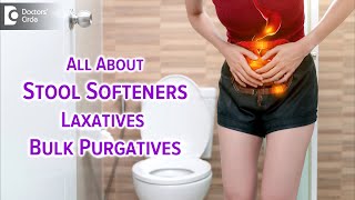 Stool Softeners vs Laxatives What are they Why are they usedDrRajasekhar M R Doctors Circle [upl. by Chitkara385]