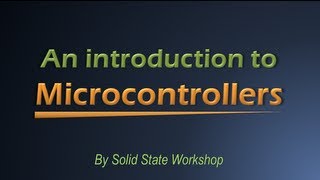 An Introduction to Microcontrollers [upl. by Mushro]