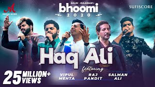 Haq Ali  Bhoomi 2020  Salim Sulaiman  Salman Ali Raj Pandit Vipul Mehta  Kamal Haji  New Song [upl. by Bridge]