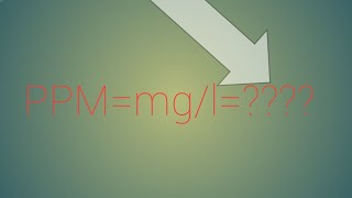 Why is ppm represented in mg per liter [upl. by Nyliuqcaj]