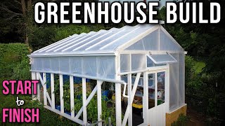 Full Greenhouse Build Start to Finish [upl. by Sliwa]