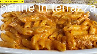 PENNE IN TERRAZZA RICETTA SEMPLICE E VELOCE [upl. by Pogah]