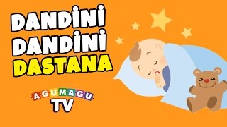 Dandini Dandini Dastana Danalar Girmiş Bostana  NİNNİ [upl. by Lavelle]