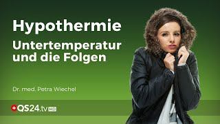 Hypothermie Untertemperatur und die Folgen  Dr med Petra Wiechel  NaturMEDIZIN  QS24 [upl. by Keely]