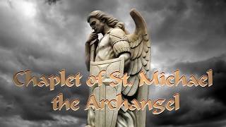 CHAPLET OF ST MICHAEL THE ARCHANGEL [upl. by Lander]