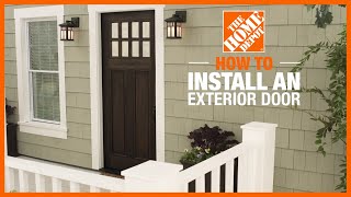 How to Install an Exterior Door  The Home Depot [upl. by Rhys]