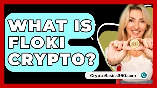 What Is Floki Crypto  CryptoBasics360com [upl. by Zusman]