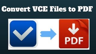 Convert any VCE file to PDF  Quick and Easy [upl. by Darach]