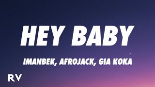 Imanbek Afrojack Gia Koka  Hey Baby Lyrics [upl. by Buchbinder]