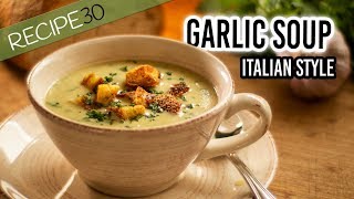 Garlic Soup Italian style with crispy croutons [upl. by Nnad352]