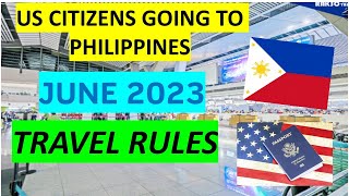 TRAVEL REQUIREMENTS FOR US CITIZENS GOING TO PHILIPPINES  LATEST UPDATE [upl. by Ilsa]