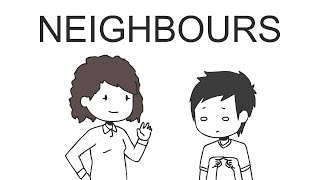 Neighbours Part 1 [upl. by Martita204]