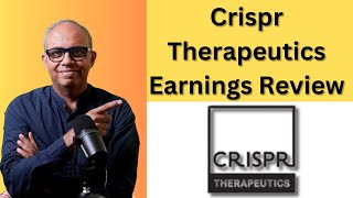 My take on CRISPR Therapeutics earnings [upl. by Namielus]