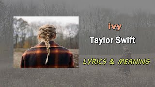 Taylor Swift  ivy Lyrics amp Meaning [upl. by Berlinda]