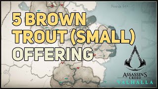 5 Brown Trout small Offering Assassins Creed Valhalla [upl. by Nirtiac]