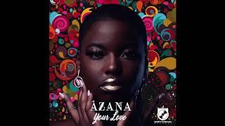 Azana  Your Love Official Audio [upl. by Euqinomod]