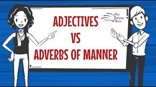 🟧 TUTORIALS How to use the ADJECTIVES vs the ADVERBS OF MANNER [upl. by Retsbew]