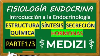 Fisiología Endocrina  INTRO HORMONAS ESTRUCTURA SÍNTESIS SECRECIÓNPARTE 13 IGdoctorpaiva [upl. by Merlin]