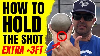 HOW TO HOLD THE SHOT  Glide Shot amp Spin Shot Put  Add an EXTRA 3FT [upl. by Dupuis938]