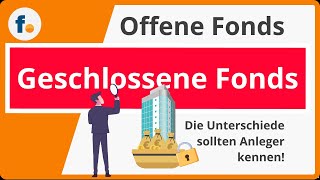 Offene und geschlossene Fonds Unterschied einfach erklärt in 5 Minuten [upl. by Solegnave]