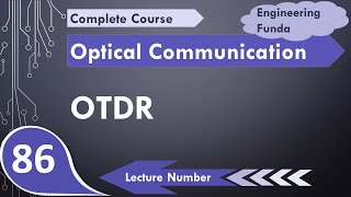 OTDR Basics Block Diagram Working Display Fault Location Dead Zone amp Attenuation Measurement [upl. by Eldoree148]