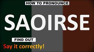 How to Pronounce SAOIRSE CORRECTLY [upl. by Ayo717]