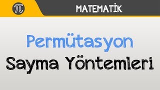 Permütasyon  Sayma Yöntemleri [upl. by Natek]