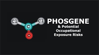 Phosgene amp Potential Occupational Exposure Risks [upl. by Ferdinande]