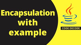 Encapsulation in Java with Example  Java Encapsulation explained with Implementation [upl. by Dnesnwot]