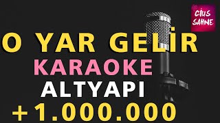 O YAR GELİR Karaoke Altyapı Türküler  Si [upl. by Adnalra]