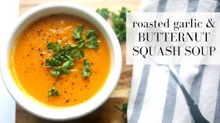 Roasted Butternut Squash Soup  FALL SOUPS AND STEWS [upl. by Fayola]