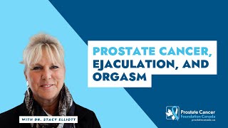 Prostate Cancer Ejaculation and Orgasm [upl. by Adoc]