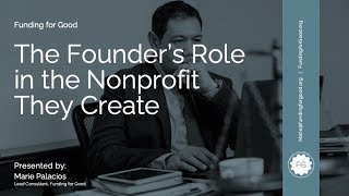 The Founders Role in the Nonprofit They Create [upl. by Chancey329]