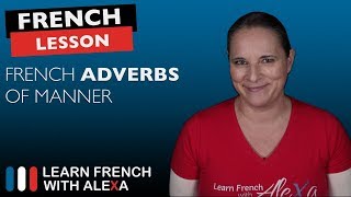 How to form French Adverbs of Manner [upl. by Toile492]