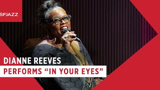 Dianne Reeves Performs quotIn Your Eyesquot Live at SFJAZZ [upl. by Babby147]