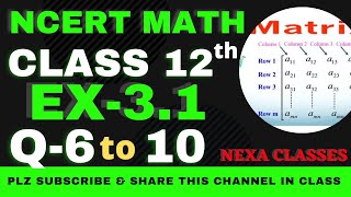 Ex31 Q 6 to 10  Chapter 3  Matrices  Class 12th NCERT Math [upl. by Oiraved406]