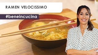 Ramen velocissimo Ricetta Facile e Veloce  Benedetta Parodi  BeneInCucina [upl. by Arhoz]