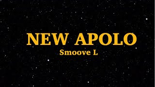 Smoove L  NEW APOLOS Lyrics  Woah Woah Woah Ahh  We Are Lyrics [upl. by Netfa761]